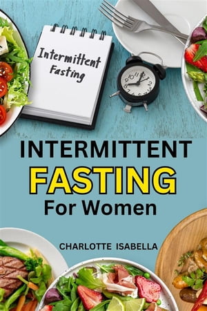 Intermittent Fasting For Women