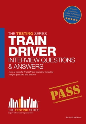 Train Driver Interview Questions And Answers【電子書籍】[ Richard McMunn ]