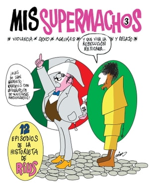 Mis Supermachos 3【電子書籍】[ Rius ]