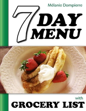 7 Day Menu with Grocery List【電子書籍】[ 