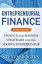 #2: Entrepreneurial Finance, Third Edition: Finance and Business Strategies for the Serious Entrepreneurβ