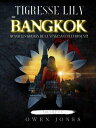 Tigresse Lily de Bangkok Tigresse Lily de Bangkok, #1【電子書籍】[ Owen Jones ]