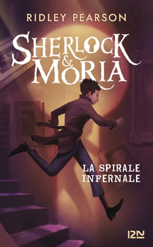 Sherlock & Moria - tome 2 La Spirale infernaleŻҽҡ[ Ridley Pearson ]