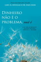 Dinheiro n?o ? o problema, voc? ?