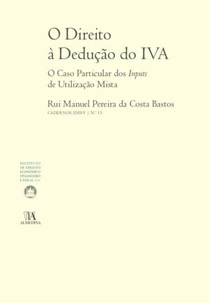 O Direito ? Dedu??o do IVA【電子書籍】[ Rui Manuel