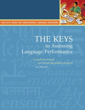 The Keys to Assessing Language Performance, Second Edition