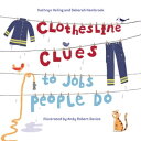 Clothesline Clues to Jobs People Do【電子書籍】 Kathryn Heling