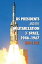 US Presidents and the Militarization of Space, 1946-1967