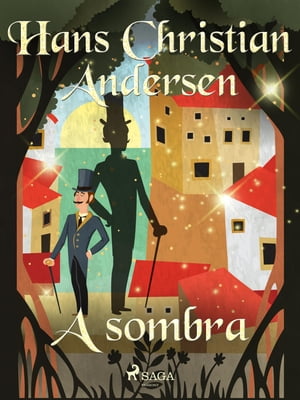 A sombra【電子書籍】[ H.C. Andersen ]