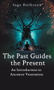 The Past Guides the Present An Introduction to Ancestor Veneration