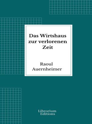 ŷKoboŻҽҥȥ㤨Das Wirtshaus zur verlorenen ZeitŻҽҡ[ Raoul Auernheimer ]פβǤʤ295ߤˤʤޤ