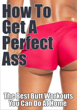 Butt Exercises for a Perfect Ass