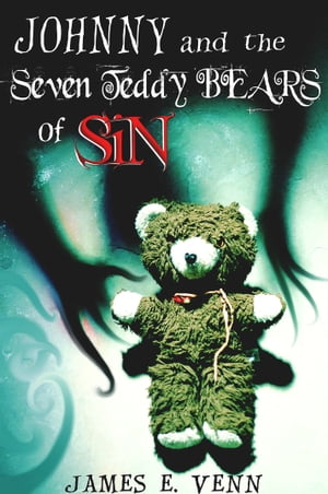Johnny and the Seven Teddy Bears of Sin