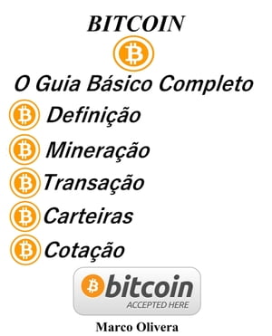 BITCOIN O GUIA BÁSICO COMPLETO