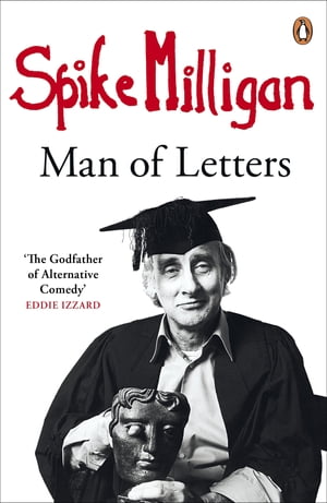 Spike Milligan: Man of Letters