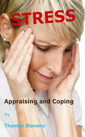 Stress: Appraisal and Coping