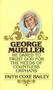 George Mueller【電子書籍】[ Faith Coxe Bailey ]