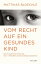 Vom Recht auf ein gesundes Kind: Ein Pl?doyer f?r die PID - Pr?implantationsdiagnostik Ein Pl?doyer f?r die PID - Pr?implantationsdiagnostikŻҽҡ[ Matthias Bloechle ]