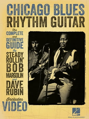 Chicago Blues Rhythm Guitar The Complete Definitive Guide【電子書籍】[ Dave Rubin ]