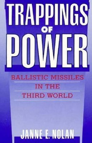Trappings of Power Ballistic Missiles in the Third World