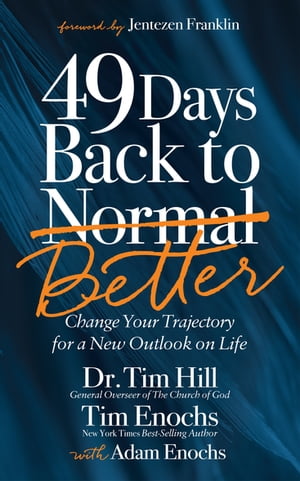 ŷKoboŻҽҥȥ㤨49 Days Back to Better Change Your Trajectory for a New Outlook on LifeŻҽҡ[ Dr. Tim Hill ]פβǤʤ1,692ߤˤʤޤ
