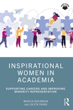 Inspirational Women in Academia Supporting Careers and Improving Minority Representation