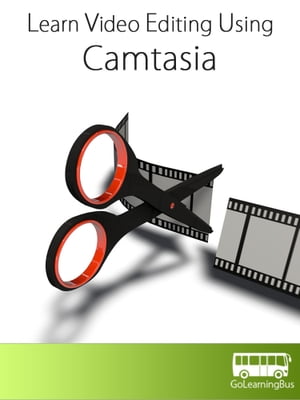 Learn Video Editing Using Camtasia -By GoLearningBus