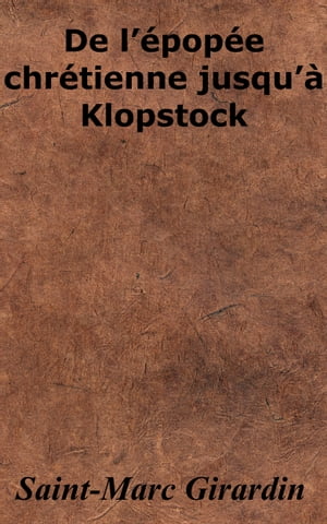 De l’épopée chrétienne jusqu’à Klopstock