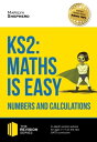 KS2 Maths is Easy - Numbers and Calculations. In-depth revision advice for ages 7-11 on the new SATS curriculum. Achieve 100% (Revision Series)