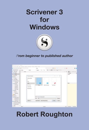 ŷKoboŻҽҥȥ㤨Scrivener 3 For Windows Scrivener 3 - From Beginner to Published AuthorŻҽҡ[ Robert Roughton ]פβǤʤ1,300ߤˤʤޤ