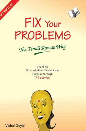 Fix Your Problems - The Tenali Raman Way