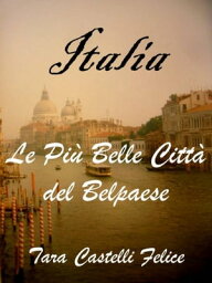 Una passeggiata in Italia【電子書籍】[ Tara Castelli Felice ]