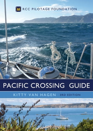 The Pacific Crossing Guide 3rd edition RCC Pilotage Foundation