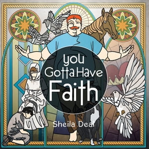 You Gotta Have Faith【電子書籍】[ Sheila Deal ]