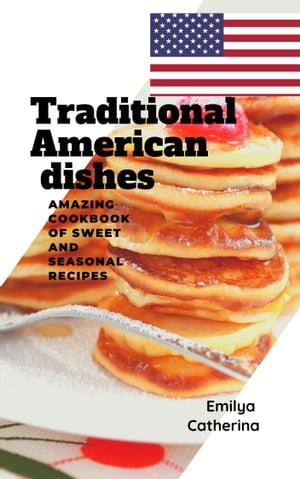 Traditional American dishes