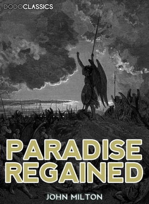 Paradise RegainedŻҽҡ[ John Milton ]