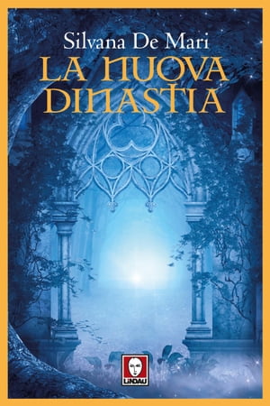 La nuova dinastia【電子書籍】[ Silvana De Mari ]