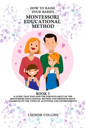 How to Raise Your Babies - Montessori Educational Method