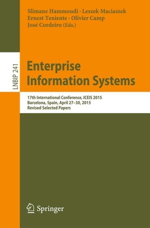 ŷKoboŻҽҥȥ㤨Enterprise Information Systems 17th International Conference, ICEIS 2015, Barcelona, Spain, April 27-30, 2015, Revised Selected PapersŻҽҡۡפβǤʤ6,076ߤˤʤޤ