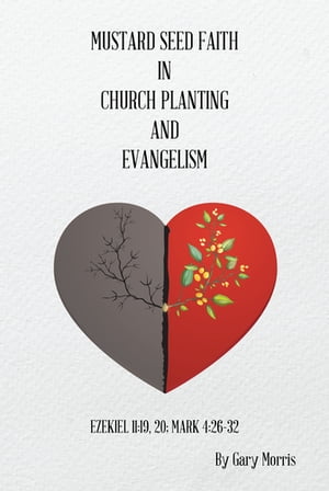 Mustard Seed Faith in Church Planting and Evangelism