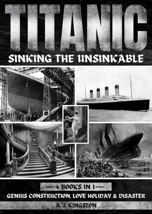 Titanic - Sinking The Unsinkable