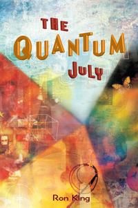 The Quantum July【電子書籍】[ Ron King ]