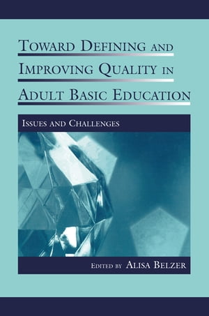 Toward Defining and Improving Quality in Adult Basic Education