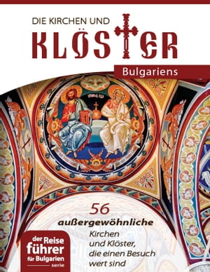 Die Kirchen und Kloster Bulgariens
