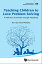 Teaching Children To Love Problem Solving: A Reference From Birth Through Adulthood