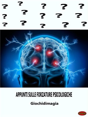 'Appunti sulle Forzature Psicologiche