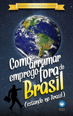 Como Arrumar Emprego Fora do Brasil (estando no Brasil)