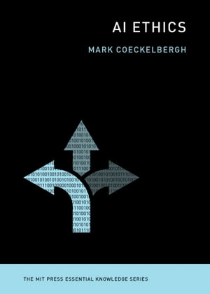 AI Ethics【電子書籍】[ Mark Coeckelbergh ]