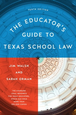 The Educator's Guide to Texas School Law