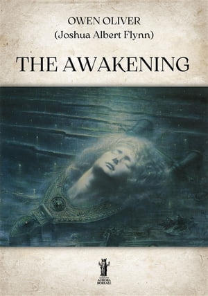 The Awakening【電子書籍】 Owen Oliver